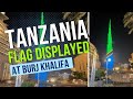 Tanzanian Flag Displayed on Burj khalifa Dubai, The tallest Building in the world