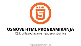 09 - Osnove HTML programiranja: Uvod u CSS, prilagodjavanje header-a stranice