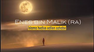 Sahabe Hayatları Enes Bin Malik Ra