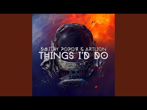 Things I'd Do (Original Mix)