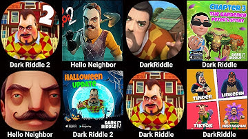 Dark Riddle 2,Hello Neighbor,Dark Riddle Classic,Dark Riddle,Hello Neighbor 3,Dark Riddle 4