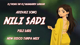 Nili Sadi Pili Sadi disco Tarpa Mixdj Mamadev Sarkardj Rohu Dkdj Jigu Dk 