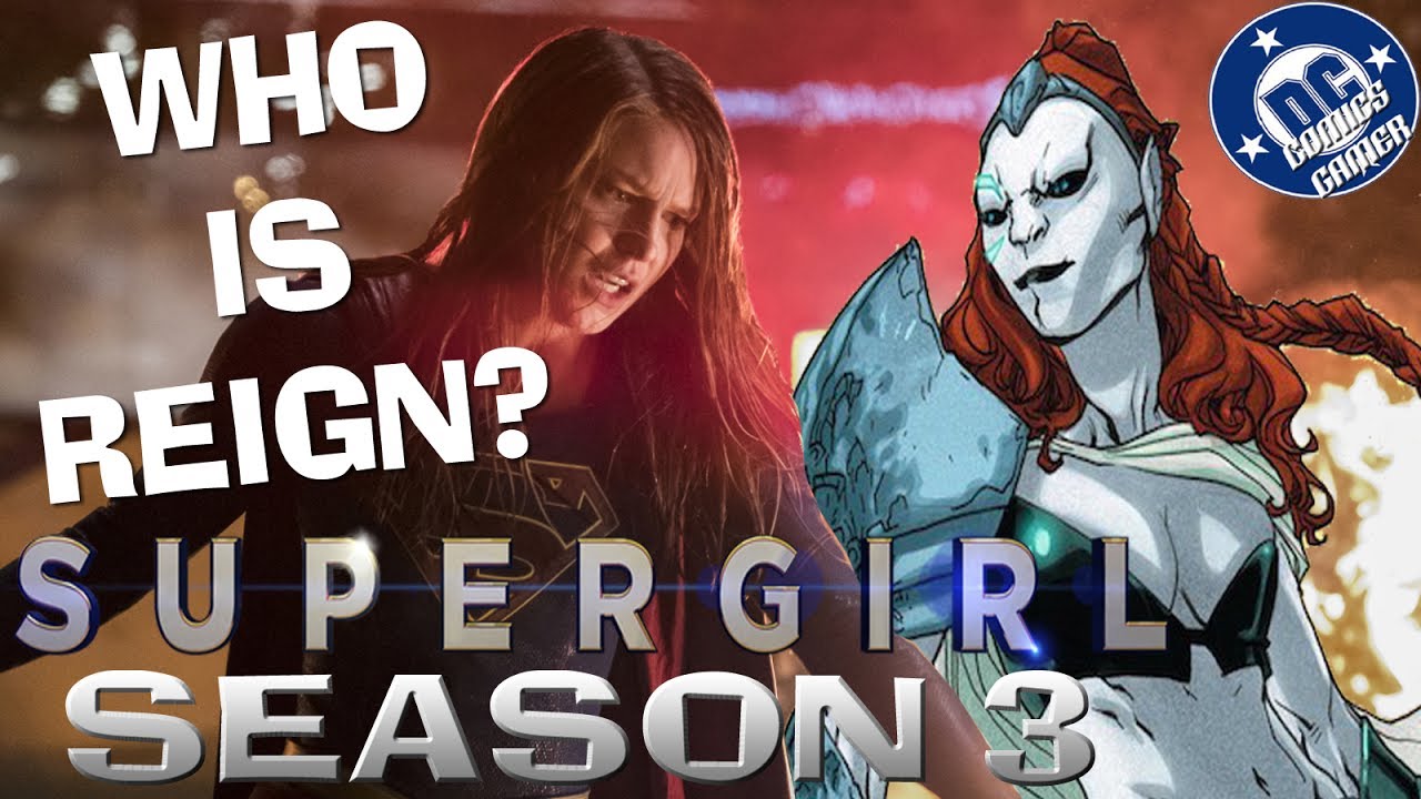 WHO IS REIGN? Supergirl Season 3 Villain Introduction - YouTube