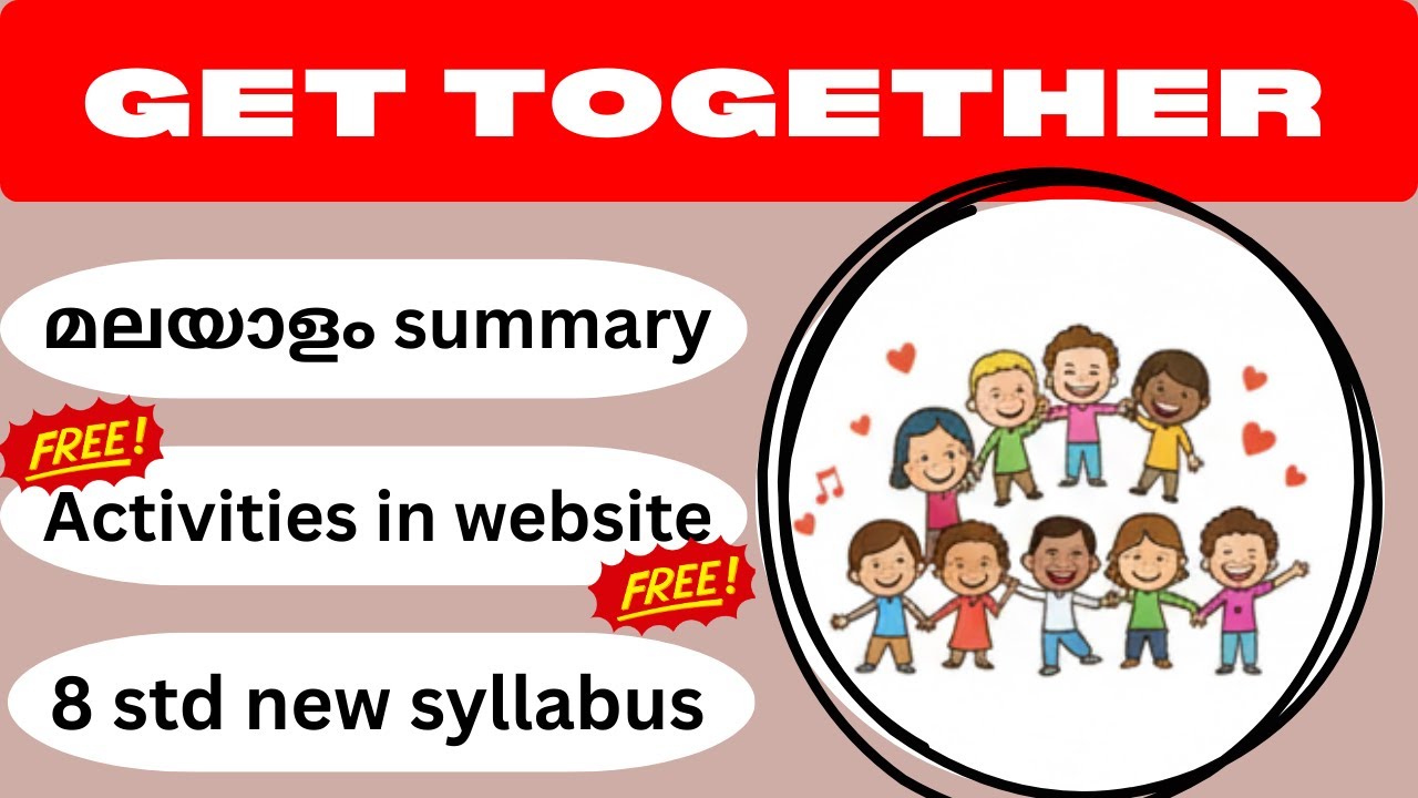 Class 8 English | Get Together | Summary and Explanation in Malayalam | SCERT Kerala