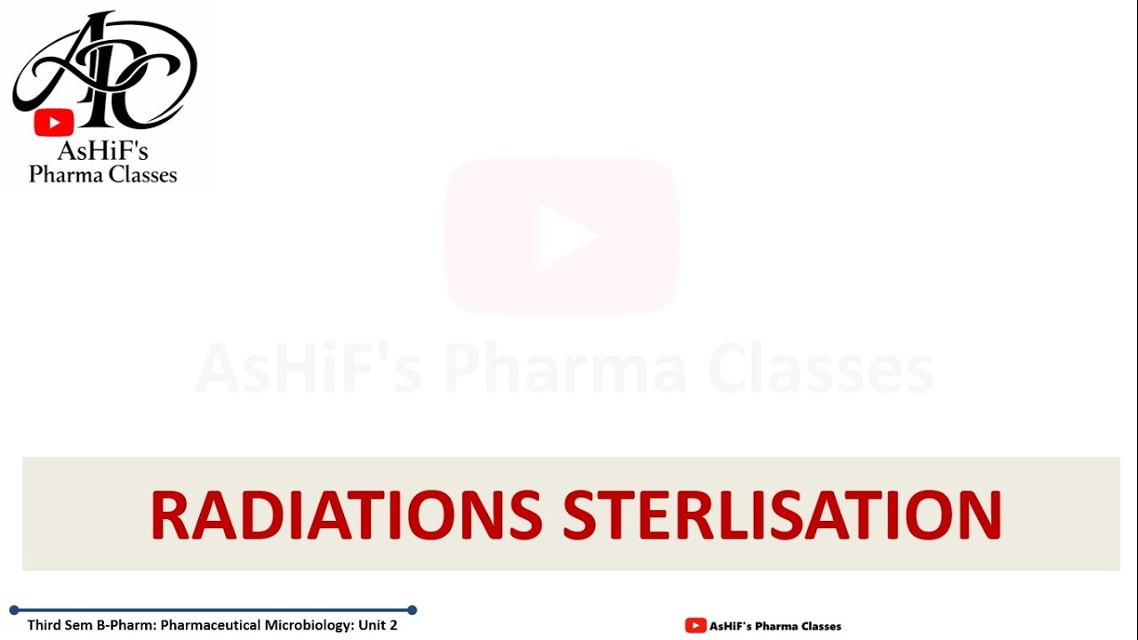 Sterilisation Methods Part 4: RADIATION STERILISATION: Ionising and non ionising:
