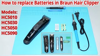 How to replace the Battery in Braun Hair Clipper HC5010, HC5030, HC5050, HC 5090
