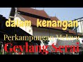 Perkampungan melayu geylang serai  cagar budaya yang lenyap malay heritage centre