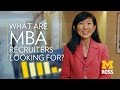 What are recruiters looking for in MBA hires? | Michigan Ross