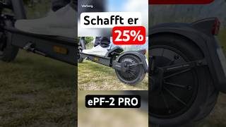 ePF-2 PRO gegen 25 % Steigung – krasser EScooter Test! 💪🛴