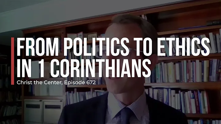 From Politics to Ethics in 1 Corinthians