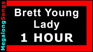 Brett Young - Lady 🔴 [1 HOUR] ✔️