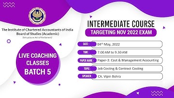 Intermediate Paper 3: CMA | Topic: Job Costing & Contract Costing | Session 1 |04 May, 2022