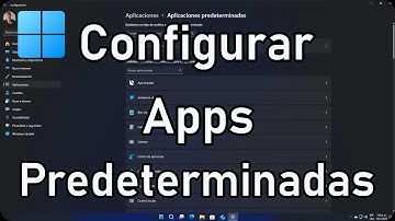 Como Establecer Apps Predeterminadas En Windows 11