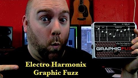 EHX Graphic Fuzz