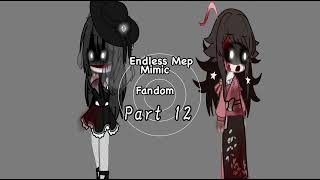 Endless Mep || Closed || Mimic || 21/21 taken || 4/21 done!