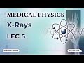 فيزياء طبية مرحلة اولى طب اسنان (x-ray lec 5)