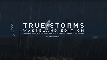 True Storms: Wasteland Edition (Fallout 4 Weather / Rain Mod)