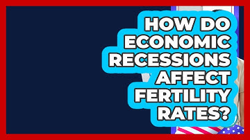 How Do Economic Recessions Affect Fertility Rates? - Demographic Data Answers