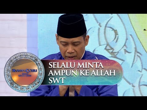 Selalu Berserah dan Minta Ampun Kepada Allah SWT - Siraman Qolbu (5/10)