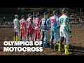 The Olympics of Motocross!