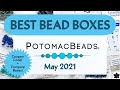 May 2021 Potomac Beads Best Bead Box Subscriptions