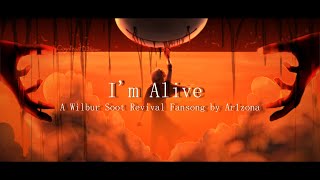 I'm Alive // A Wilbur Soot Revival Song [DSMP]