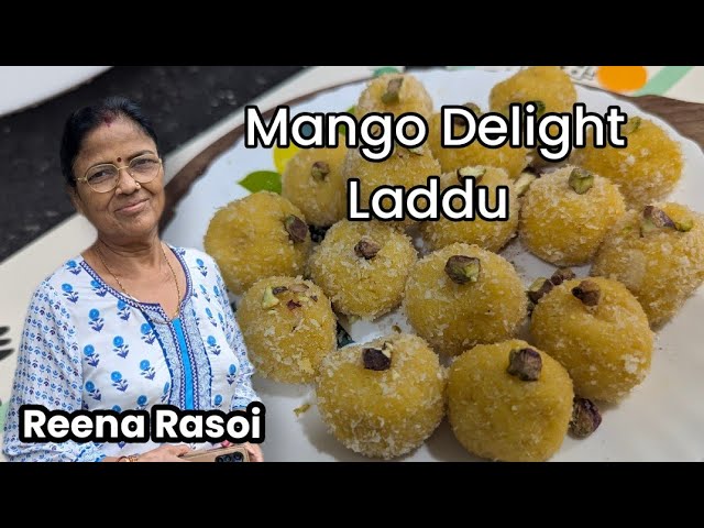 Mango delight Laddu आम के लड्डू Mango sweets