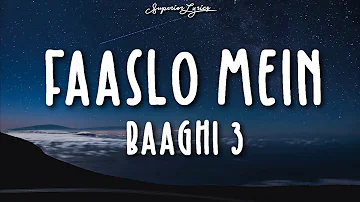 Faaslon Me (LYRICS) | Baaghi 3 | Tiger Shroff, Shraddha Kapoor | Sachet-Parampara