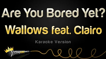 Wallows feat. Clairo - Are You Bored Yet? (Karaoke Version)