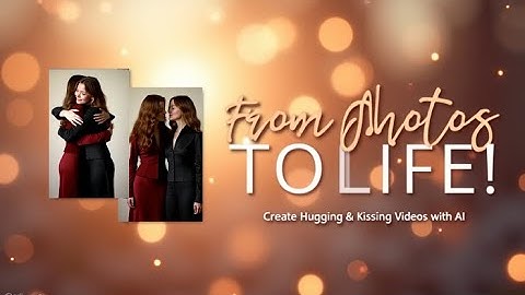 "AI Magic: Generate Hugging & Kissing Videos from Just Pictures | Most Realistic Results!"