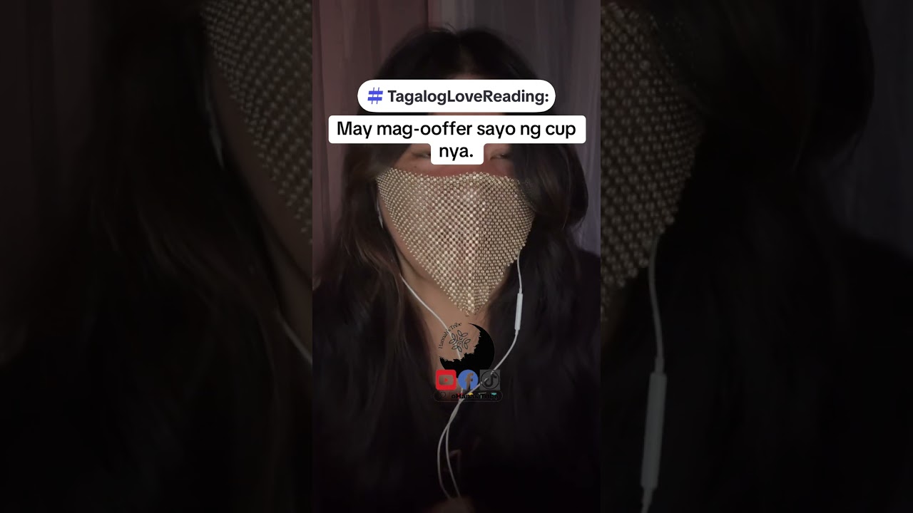 Tagalog Love Reading: May mag-ooffer sayo ng cup nya.