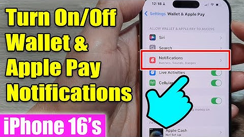 iPhone 16/16 Pro Max: How to Turn On/Off Wallet & Apple Pay Notifications