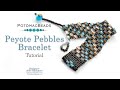 Peyote Pebbles Bracelet - DIY Jewelry Making Tutorial by PotomacBeads