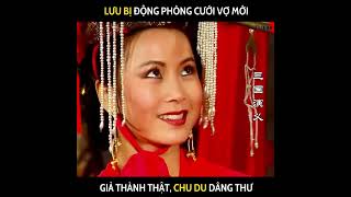 TQDN 43b: Lưu hoàng thúc động phòng cưới vợ mới