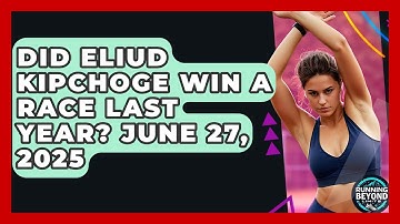 Did Eliud Kipchoge Win a Race Last Year? June 27, 2025 | Running Beyond Limits
