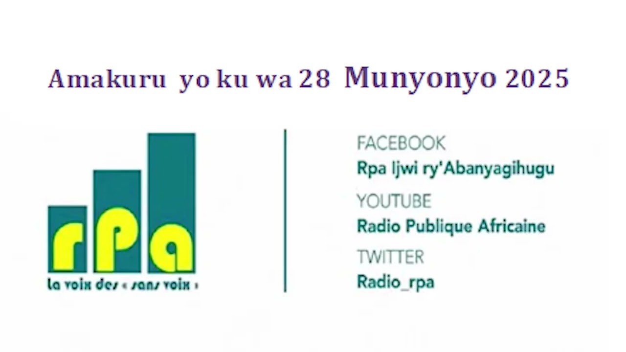 Amakuru  yo ku wa 28  Munyonyo 2025
