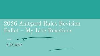 2026 Amtgard Rules Revision Ballot – My Live Reactions