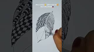 Zentangle art on Leaf🍃 #shorts #zentangle #art  #illusion #drawing #howtodraw