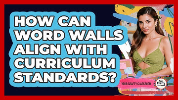 How Can Word Walls Align With Curriculum Standards? - Your Crafty Classroom