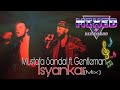 Mustafa Sandal ft. Gentleman - Isyankar (Mix)