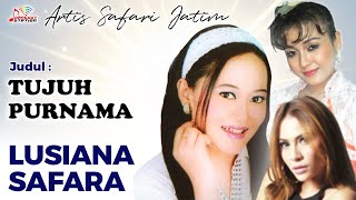 Lusiana Safara - Tujuh Purnama (Official Music Video)