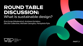 What is sustainable design? | Round Table Discussion PART 2