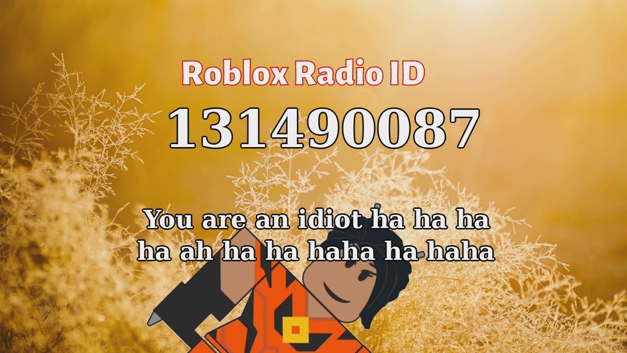 You are an idiot HAHAHAHAHA! :) :) :)'s Code & Price - RblxTrade