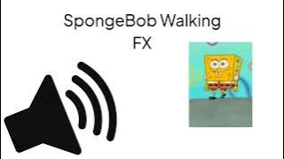 HD - Spongebob Walking Sound Effect