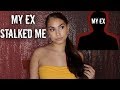 MY EX STALKED ME | STORYTIME