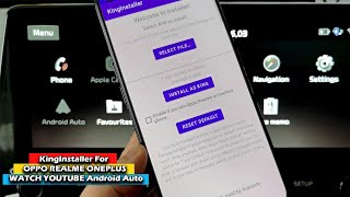 KingInstaller For OPPO REALME ONEPLUS  WATCH YOUTUBE On Android Auto screenshot 2