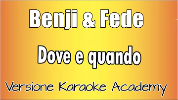 Benji & Fede - Dove e Quando (Versione Karaoke Academy Italia)