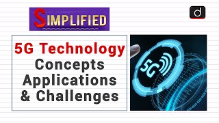 5G Technology: Concepts, Applications & Challenges : Simplified