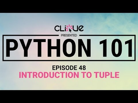 [Python 101] 48 - Introduction to Tuple