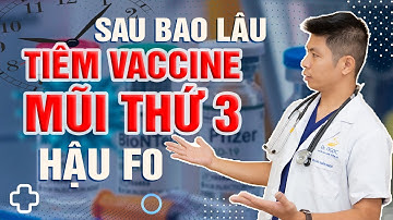 Sau Khi Nhiễm Bệnh Bao Lâu Thì Chúng Ta Được Tiêm Vaccine Mũi 3?